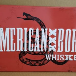 American Born Whiskey Tin Sign