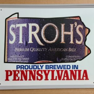 Strohs Beer PA Tin Sign